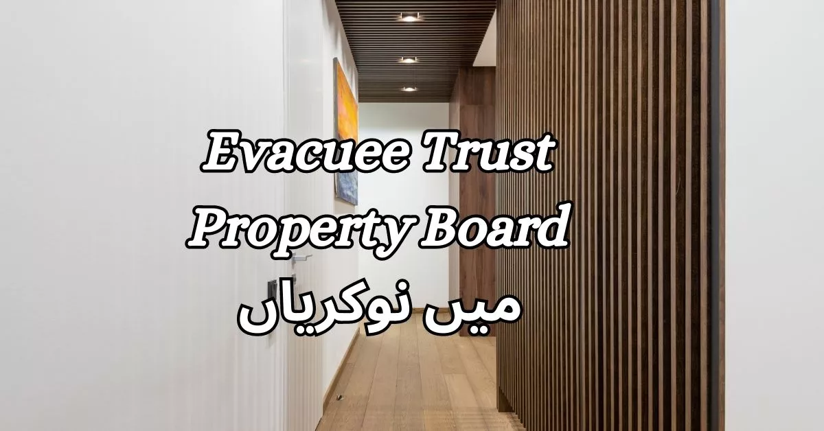 Evacuee Trust Property Board Jobs 2023